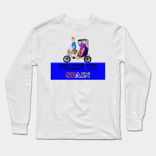 Trike to Spain - Three - Wheeled Cycle Long Sleeve T-Shirt